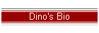 Dino's Bio