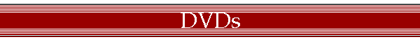 DVDs